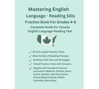 Mastering English Language-Reading Skills Practice Book, Grades 4-6 (Ages 9-12), Full Length Timed Tests, 400+ Practice Questions with Answers, Wide ... and Comprehension Tests: Canada Curriculum