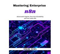 Mastering Enterprise n8n: Advanced AI Agents, Security & Scalability with the Latest n8n