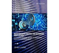 Mastering Entra ID Domain Services: A Comprehensive Guide to Modern Identity Management