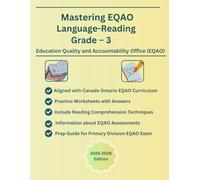 Mastering EQAO Language Reading Grade 3, Practice Book, Primary Division Ontario Canada, Reading Comprehension Selective-Response(multiple-choice) and ... solve Reading questions: EQAO Grade-3 Reading