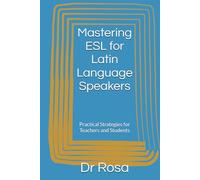 Mastering ESL for Latin Language Speakers: Practical Strategies for Teachers and Students