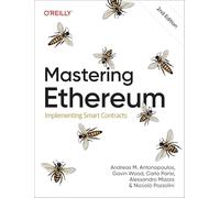 Carlo Parisi Alessandro Mazza Niccolo Pozzolini Mastering Ethereum (Tascabile)