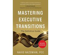 Navid Nazemian Mastering Executive Transitions (Tascabile)