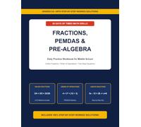 Mastering Fractions, PEMDAS & Pre-Algebra: 60 Days of Timed Math Drills with Step-by-Step Worked Solutions for Grades 5-8: Adding, Subtracting, ... Order of Operations, and Two-Step Equations