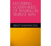 MASTERING GOLDEN RULES OF TRADING IN SIMPLEST WAY