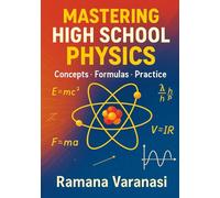 Mastering High School Physics: Concepts Formulas Practice