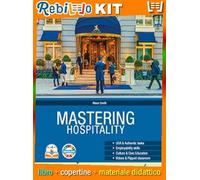 MASTERING HOSPITALITY (9788853640840) - Libro Scolastico + Kit Scuola con Copertine Rebillo