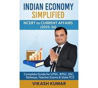Mastering Indian Economy for Competitive Exams: A Comprehensive Guide Based on NCERT (Class 6-12) for UPSC, BPSC, SSC, Railways & Teaching Exams (2025-2026)