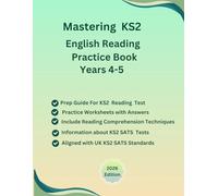 Mastering KS2 English, Reading Practice Book, Years 4-5, Ages 8-10, Full Length Reading Tests, 400+ Questions with Answers, ... Questions, Aligned with KS2/UK Curriculum