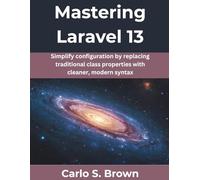 Mastering Laravel 13: Simplify configuration by replacing traditional class properties with cleaner, modern syntax