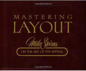 Mastering Layout Mike Stevens on the Art of Eye Appeal