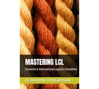 MASTERING LCL: Domestic & International Logistics Simplified