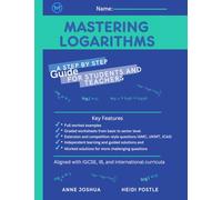 Mastering Logarithms: A High School Workbook with guided solutions for HSC, Algebra 2, IGCSE, IB and Exam Preparation