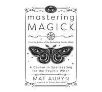 Mastering Magick Spellcasting Per The Psychic Witch M. Auryn Libro Llewellyn