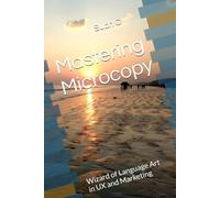 Mastering Microcopy: Wizard of Language Art in UX and Marketing