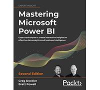Brett Powell Leon Gordon Greg Deckler Mastering Microsoft Power BI (Tascabile)