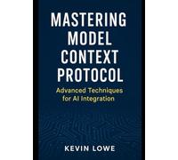 Mastering Model Context Protocol: Advanced Techniques for AI Integration