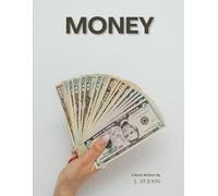"Mastering Money: Your Guide to Financial Freedom and Prosperity"