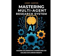 Mastering Multi-Agent Research System: Building Collaborative AI Workflows for Scalable Data-Driven Insights