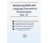 Mastering NAPLAN Language Conventions Test Practice Book For Year-9, Full Length NAPLAN-Style Practice Tests(500+ questions), Include Study Guide for ... Based on NAPLAN/ACARA/Australia Curriculum