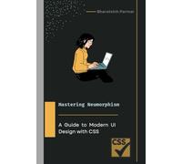 Mastering Neumorphism: A Guide to Modern UI Design with CSS