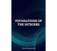 Mastering Number Theory: Foundations of the Integers: Divisibility, Congruences, and Classical Theorems With Python