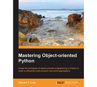 Mastering Object Oriented Python