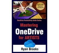 Mastering OneDrive for Artists: Creating, Organizing, and Sharing Stunning Digital Portfolios