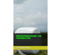 Mastering Plastics Extrusion: From Processing to Profit