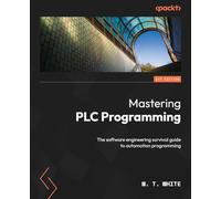 M. T. White Mastering PLC Programming (Tascabile)