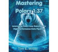 Mastering Polars 1.37: Leveraging Polars Lazy Execution for High-Performance Data Pipelines