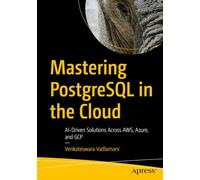 Mastering PostgreSQL in the Cloud: AI-Driven Solutions Across AWS, Azure, and GCP