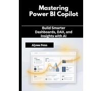 Mastering Power BI Copilot: Build Smarter Dashboards, DAX, and Insights with AI