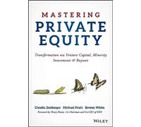 Mastering Private Equity - Transformation via Venture Capital, Minority