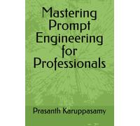 Mastering Prompt Engineering for Professionals