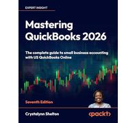 Mastering QuickBooks 2026: The complete guide to small business accounting with US QuickBooks Online