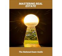 Mastering Real Estate: The National Exam Guide