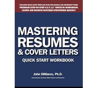 Mastering Resumes and Cover Letters: Quick Start Workbook with Templates
