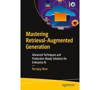 Mastering Retrieval-augmented Generation: Advanced Techniques and Production-ready Solutions for Enterprise Ai