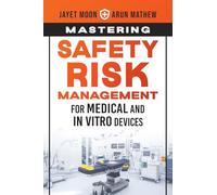 Jayet Moon Arun Mastering Safety Risk Management for Medical and In (Tascabile)