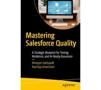 Mastering Salesforce Quality: A Strategic Blueprint for Testing, Resilience, and AI-Ready Assurance