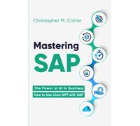 Mastering SAP: The Power of AI in Business How to Use Chat GPT with SAP