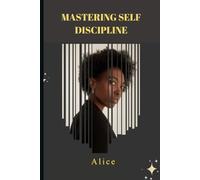 Mastering Self-Discipline