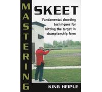 Mastering Skeet: Fundamental Shooting Techniques for Hitting the Target in Champ