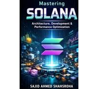 Mastering Solana: Architecture, Development & Performance Optimization