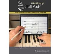 Mastering Staffpad: Digital Music Notation for the Modern Composer