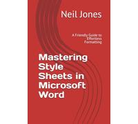 Mastering Style Sheets in Microsoft Word: A Friendly Guide to Effortless Formatting