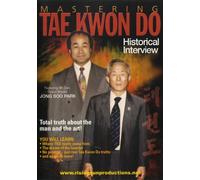 Mastering Tae Kwon Do: Historical Interview With Jong Soo Park