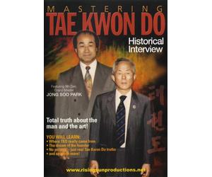 Mastering Tae Kwon Do: Historical Interview With Jong Soo Park