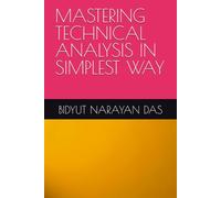MASTERING TECHNICAL ANALYSIS IN SIMPLEST WAY
